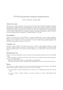 CS 264 Programming Language Implementation Prof. R. Fateman : Spring, 2004