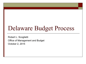 Delaware Budget Process  Robert L. Scoglietti Office of Management and Budget