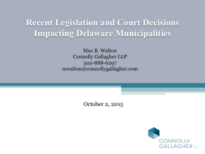 Recent Legislation and Court Decisions Impacting Delaware Municipalities October 2, 2015