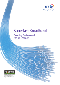 Superfast Broadband Boosting Business and the UK Economy A report prepared by