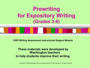 Prewriting for Expository Writing (Grades 3-8) These materials were developed by