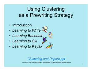 Using Clustering as a Prewriting Strategy • Introduction Learning to Write