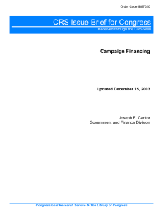 CRS Issue Brief for Congress Campaign Financing Updated December 15, 2003