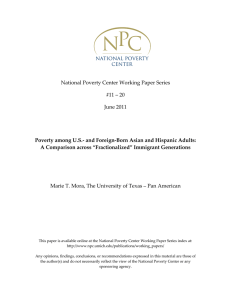 National Poverty Center Working Paper Series   #11 – 20  June 2011  Poverty among U.S.‐ and Foreign‐Born Asian and Hispanic Adults: 