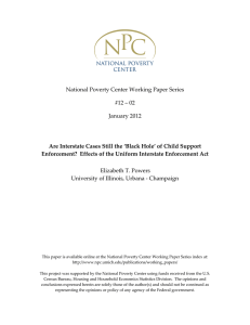 National Poverty Center Working Paper Series   #12 – 02  January 2012  Are Interstate Cases Still the ‘Black Hole’ of Child Support 