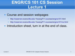 ENGR/CS 101 CS Session Lecture 1 Course and session webpages