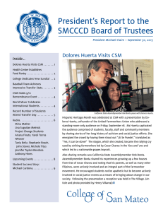 President’s Report to the SMCCCD Board of Trustees Dolores Huerta Visits CSM Inside...