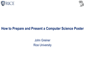 How to Prepare and Present a Computer Science Poster John Greiner