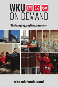 wku.edu/ondemand Study anyday, anytime, anywhere!
