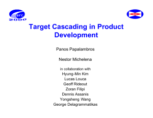 Target Cascading in Product Development Panos Papalambros Nestor Michelena