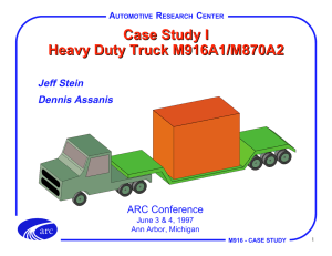 Case Study I Heavy Duty Truck M916A1/M870A2 Jeff Stein Dennis Assanis