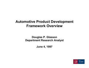 Automotive Product Development Framework Overview Douglas P. Glasson Department Research Analyst