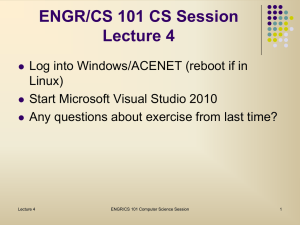 ENGR/CS 101 CS Session Lecture 4