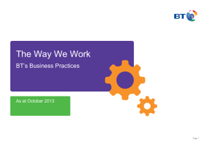 The Way We Work BT’s Business Practices As at October 2013