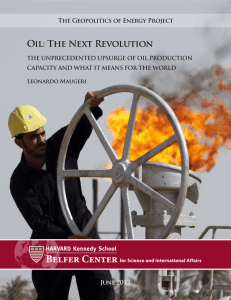 Oil: The Next Revolution June 2012 The Geopolitics of Energy Project