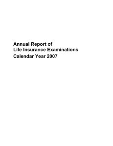 Annual Report of Life Insurance Examinations Calendar Year 2007