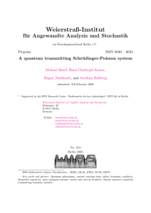 Weierstraß-Institut f¨ ur Angewandte Analysis und Stochastik A quantum transmitting Schr¨