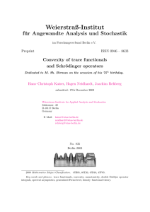 Weierstraß-Institut f¨ ur Angewandte Analysis und Stochastik Convexity of trace functionals