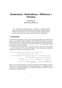 Quaternions - Redundancy + Efficiency = Ternions Ulrich Mutze