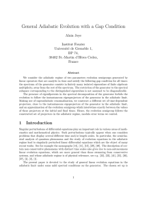 General Adiabatic Evolution with a Gap Condition Alain Joye Institut Fourier Universit´