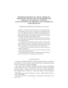 RENORMALIZATION OF WEAK NOISES OF ARBITRARY SHAPE FOR ONE–DIMENSIONAL CRITICAL DYNAMICAL SYSTEMS: