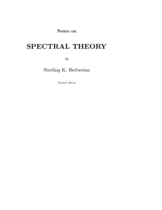 SPECTRAL THEORY Sterling K. Berberian Notes on by