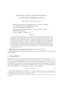 Low energy spectral and scattering theory for relativistic Schr¨odinger operators Serge Richard