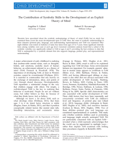 The Contribution of Symbolic Skills to the Development of an... Theory of Mind Angeline S. Lillard Robert D. Kavanaugh