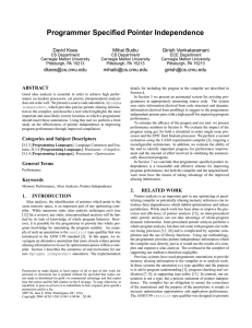 Programmer Specified Pointer Independence David Koes Mihai Budiu Girish Venkataramani