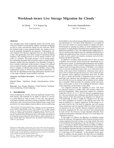 Workload-Aware Live Storage Migration for Clouds ∗ Jie Zheng T. S. Eugene Ng