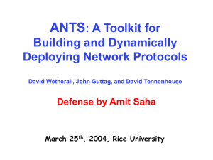 ANTS : A Toolkit for Building and Dynamically Deploying Network Protocols