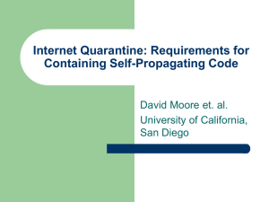 Internet Quarantine: Requirements for Containing Self-Propagating Code David Moore et. al.