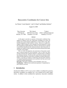 Barycentric Coordinates for Convex Sets Joe Warren , Scott Schaefer