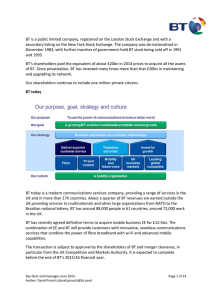 BT is a public limited company, registered on the London... secondary listing on the New York Stock Exchange. The company...