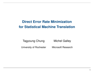 Direct Error Rate Minimization for Statistical Machine Translation Tagyoung Chung Michel Galley