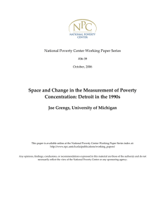   Space and Change in the Measurement of Poverty  Concentration: Detroit in the 1990s Joe Grengs, University of Michigan 