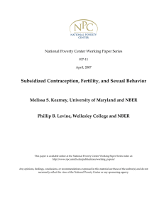 Subsidized Contraception, Fertility, and Sexual Behavior    Melissa S. Kearney, University of Maryland and NBER  Phillip B. Levine, Wellesley College and NBER 