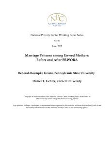 Marriage Patterns among Unwed Mothers:   Before and After PRWORA    Deborah Roempke Graefe, Pennsylvania State University 
