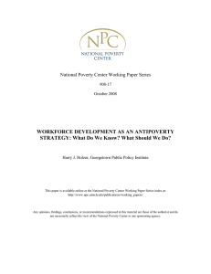 WORKFORCE DEVELOPMENT AS AN ANTIPOVERTY National Poverty Center Working Paper Series