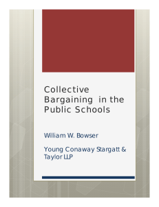 Collective Bargaining  in the Public Schools William W. Bowser