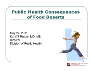 Public Health Consequences of Food Deserts May 24, 2011