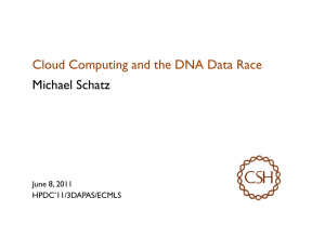 Cloud Computing and the DNA Data Race Michael Schatz  June 8, 2011