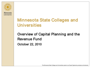 Minnesota State Colleges and Universities Overview of Capital Planning and the Revenue Fund