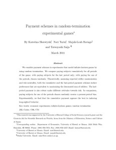 Payment schemes in random-termination experimental games ∗ By Katerina Sherstyuk