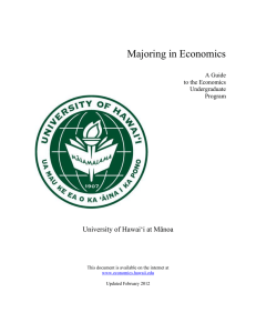 Majoring in Economics University of Hawai‘i at Mānoa A Guide