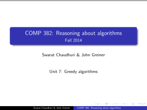 COMP 382: Reasoning about algorithms Fall 2014 Swarat Chaudhuri &amp; John Greiner