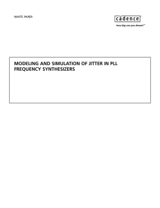 MODELING AND SIMULATION OF JITTER IN PLL FREQUENCY SYNTHESIZERS WHITE PAPER