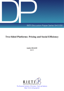 DP Two-Sided Platforms: Pricing and Social Efficiency RIETI Discussion Paper Series 04-E-035