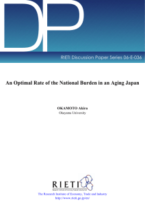 DP An Optimal Rate of the National Burden in an Aging... RIETI Discussion Paper Series 06-E-036 OKAMOTO Akira