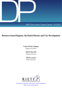 DP Resource-based Regions, the Dutch Disease and City Development TAKATSUKA Hajime